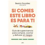 Si comes este libro es para ti