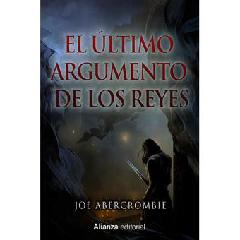 El último argumento de los reyes. La Primera Ley: Libro III - 1