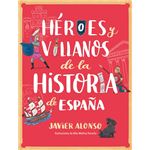 Héroes y villanos de la historia de