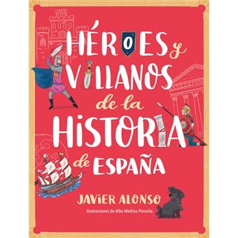 Héroes y villanos de la historia de