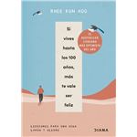 Si vives hasta los 100 años, más te vale ser feliz