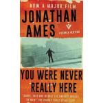 You were never really here