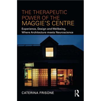 The Therapeutic Power of the Maggie’s Centre - 1
