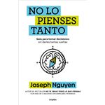 No lo pienses tanto