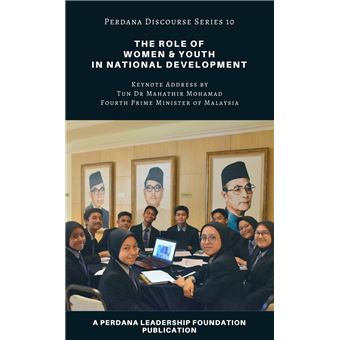 The Role of Women and Youth in National Development: Perdana Discourse Series 10 - 1