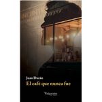 El Cafe Que Nunca Fue