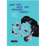 Que Nos Hace Ser Quienes Somos