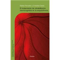 El tratamiento de rehabilitación neurocognitiva en la esquizofrenia