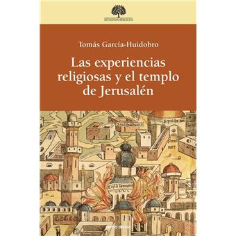 Las experiencias religiosas y el templo de Jerusalén - 1