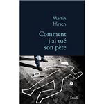 Comment jrai tue mon pere