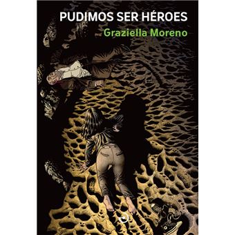 Pudimos ser héroes