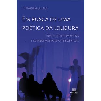 Em busca de uma poética da loucura - 1