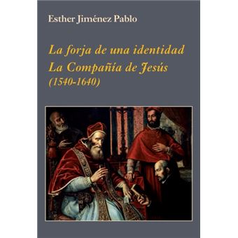 La forja de una identidad. La Compañía de Jesús