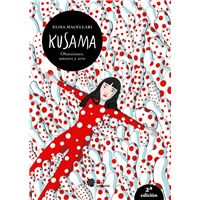 Kusama Obsesiones Amores Y Arte.