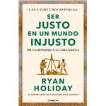 Ser justo en un mundo injusto (Las 4 virtudes estoicas 3)