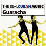 The Real Cuban Music: Guaracha (CD + DVD)