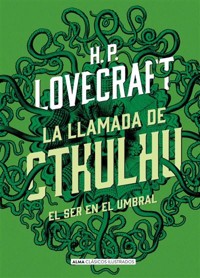 Alma La Llamada De Cthulhu. El Ser En El Umbral - Howard Phillips Lovecraft (Autor)