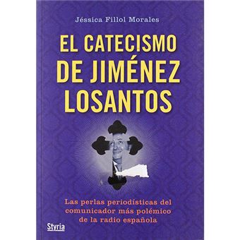 El catecismo de Jiménez Losantos - Las perlas periodísticas del comunicador más polémico de la radio española - 1