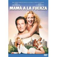 Mamá a la fuerza - DVD