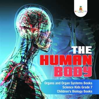 The Human Body | Organs and Organ Systems Books | Science Kids Grade 7 | Children's Biology Books - 1
