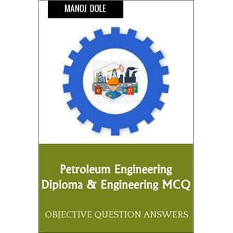 Petroleum Engineering Diploma Engineering MCQ - 1