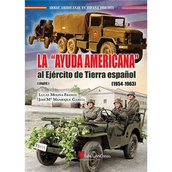 La Ayuda Americana Al Ejercito De Tierra Español I 1954 1963