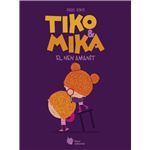 Tiko & Mika. El nen amanit