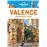 Valence en quelques jours Lonely Planet