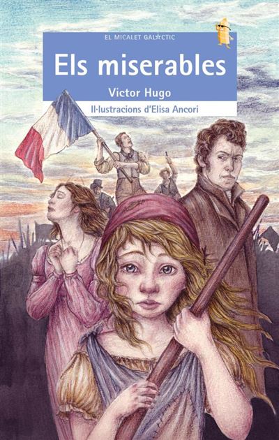 Els miserables -  Elisa Ancori (Ilustración), Teresa Broseta (Traducción), Victor Hugo (Autor)