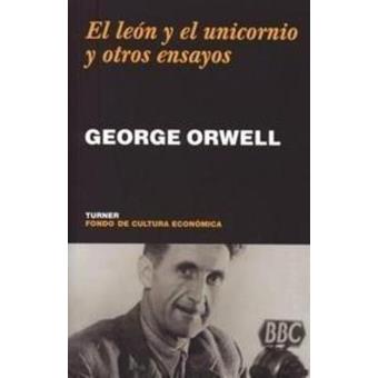 El león y el unicornio y otros ensayos