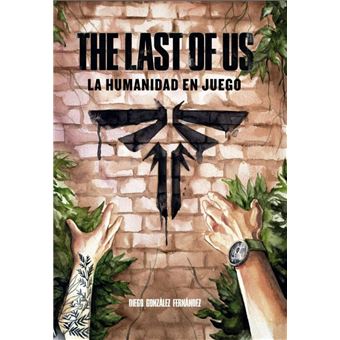 The Last Of Us La Humanidad En Juego