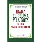 Tratar El Reuma Y La Gota Según Santa Hildegarda