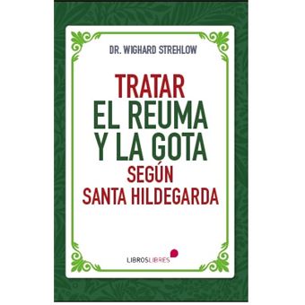 Tratar El Reuma Y La Gota Según Santa Hildegarda