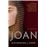 Joan: A Novel Of Joan Of Arc