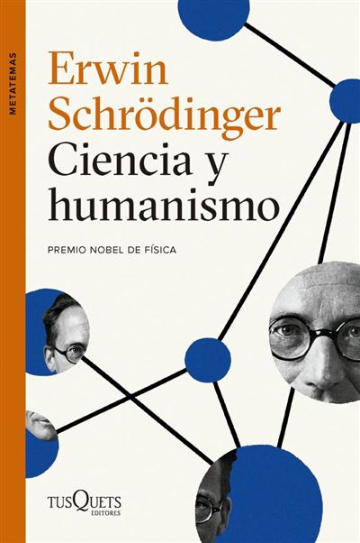 Ciencia y humanismo -  Erwin Schrödinger (Autor), Francisco Martín Arribas (Traducción)