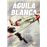 Aguila blanca