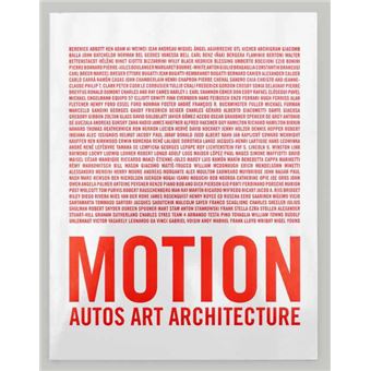 Motion. autos, art, architecture