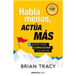 Habla menos actua mas