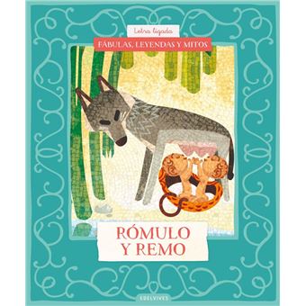 Fábulas, leyendas y mitos : Rómulo