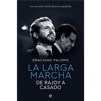 La larga marcha - De Rajoy a Casado