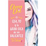Ella, yo y la gran idea de ser valientes (Valientes)