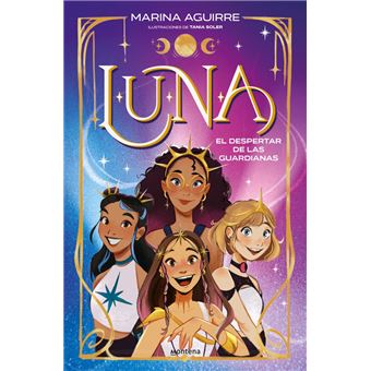 LUNA 1 - El despertar de las guardianas
