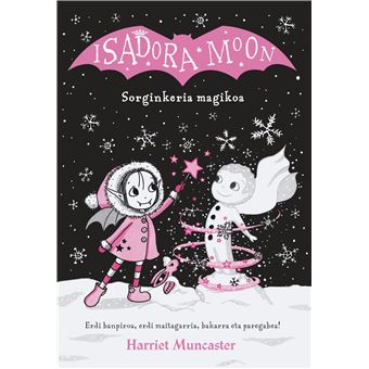 Isadora Moon Sorginkeria magikoa - Harriet Muncaster -5% en libros