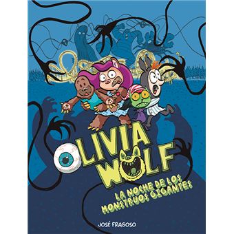 Olivia wolf la noche de los monstruos gigantes
