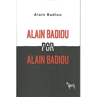 Alain Badiou Por Alain Badiou