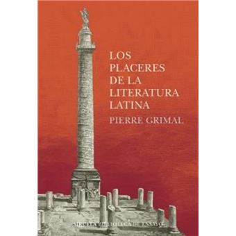 Los placeres de la literatura latina