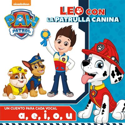 Paw Patrol: Un cuento para cada letra a, e, i ,o ,u