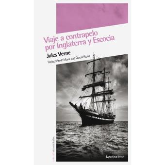 Viaje a contrapelo por Inglaterra y Escocia