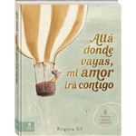 Alla Donde Vayas Mi Amor Ira Contigo