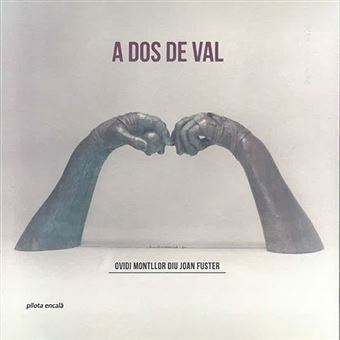 A Dos de Val - Ovidi Montllor diu Joan Fuster - CD